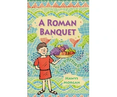 KNYGA Hawys Morgan Reading Planet KS2 - A Roman Banquet - Level 3: Venus/Brown band