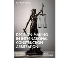 KNYGA Haytham Besaiso Decision-making in International Construction Arbitration