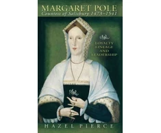 KNYGA Hazel Pierce Margaret Pole, Countess of Salisbury 1473-1541