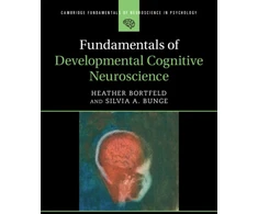 KNYGA Heather Bortfeld Fundamentals of Developmental Cognitive Neuroscience