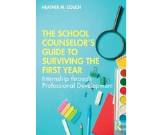 KNYGA Heather M Couch School Counselor’s Guide to Surviving the First Year