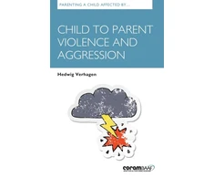 KNYGA Hedwig Verhagen Parenting A Child Affected By Child To Parent Violence And Aggression