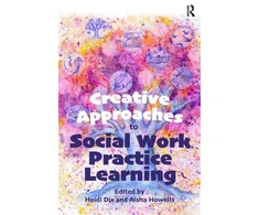 KNYGA Heidi Dix Creative Approaches to Social Work Practice Learning