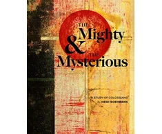 KNYGA Heidi Goehmann Mighty &amp; the Mysterious: A Study of Colossians