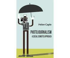 KNYGA Helen Caple Photojournalism: A Social Semiotic Approach