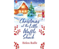 KNYGA Helen J Rolfe Christmas at the Little Waffle Shack