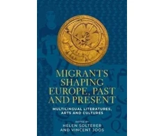KNYGA Helen Solterer Migrants Shaping Europe, Past and Present