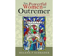 KNYGA Helena P Schrader Powerful Women of Outremer