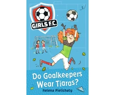 KNYGA Helena Pielichaty Girls FC 1: Do Goalkeepers Wear Tiaras?