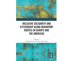 KNYGA Helge Schwiertz Inclusive Solidarity and Citizenship along Migratory Routes in Europe and the Americas