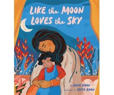 KNYGA Hena Khan Like the Moon Loves the Sky