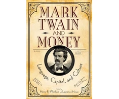 KNYGA Henry B Wonham Mark Twain and Money