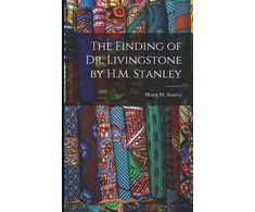 KNYGA Finding of Dr. Livingstone by H.M. Stanley