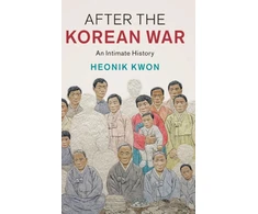 KNYGA Heonik Kwon After the Korean War