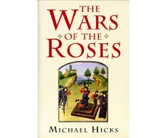 KNYGA Hicks Michael Wars of the Roses