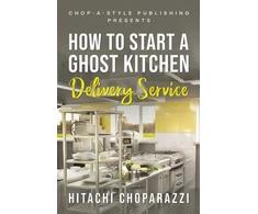 KNYGA Hitachi Choparazzi How To Start a Ghost Kitchen Delivery Service