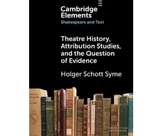 KNYGA Holger Schott Syme Theatre History, Attribution Studies, and the Question of Evidence