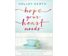 KNYGA Holley Gerth Hope Your Heart Needs