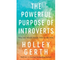 KNYGA Holley Gerth Powerful Purpose of Introverts – Why the World Needs You to Be You