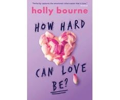 KNYGA Holly Bourne How Hard Can Love Be?