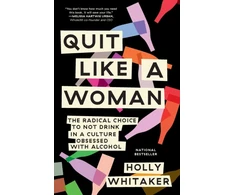 KNYGA Holly Whitaker Quit Like a Woman