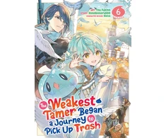 KNYGA Honobonoru500 Weakest Tamer Began a Journey to Pick Up Trash (Manga) Vol. 6