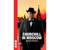 KNYGA Howard Brenton Churchill in Moscow