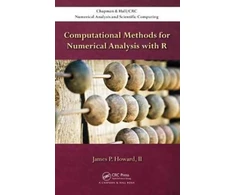 KNYGA Howard, II, James P. Computational Methods for Numerical Analysis with R
