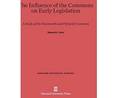 KNYGA Howard L Gray Influence of the Commons on Early Legislation