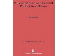 KNYGA Hue-Tam Ho Tai Millenarianism and Peasant Politics in Vietnam