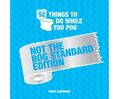 KNYGA Hugh Jassburn 52 Things to Do While You Poo: Not the Bog-Standard Edition