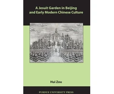 KNYGA Hui Zou Jesuit Garden in Beijing and Early Modern Chinese Culture