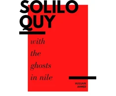 KNYGA Hussain Ahmed Soliloquy with the Ghosts in Nile