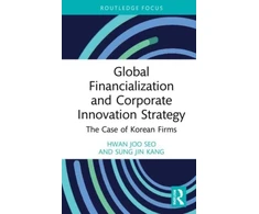 KNYGA Hwanjoo Seo Global Financialization and Corporate Innovation Strategy