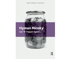 KNYGA Hyman Minsky Can It Happen Again?