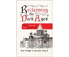 KNYGA Iain Wright Reclaiming the 'Dark Ages'