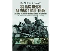 KNYGA Ian Baxter SS Das Reich At War 1939-1945: History of the Division