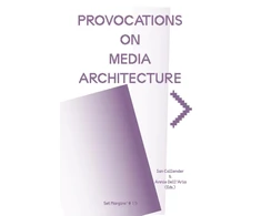 KNYGA Ian Callender Provocations on Media Architecture