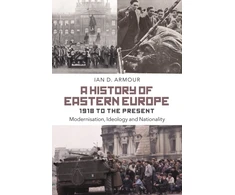 KNYGA Ian D Armour History of Eastern Europe 1918 to the Present