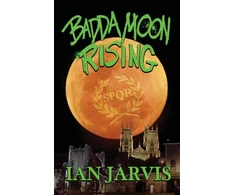 KNYGA Ian Jarvis Badda Moon Rising (Bernie Quist Book 4)