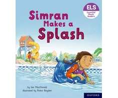 KNYGA Ian Macdonald Essential Letters and Sounds: Essential Phonic Readers: Oxford Reading Level 5: Simran Makes a Splash