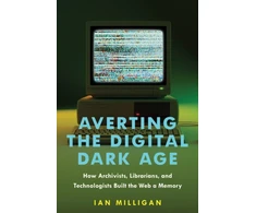 KNYGA Ian Milligan Averting the Digital Dark Age