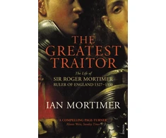 KNYGA Ian Mortimer Greatest Traitor