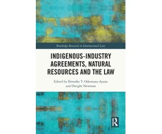 KNYGA Ibironke T. Odumosu-Ayanu Indigenous-Industry Agreements, Natural Resources and the Law