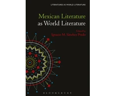 KNYGA Ignacio M. Sánchez Prado Mexican Literature as World Literature