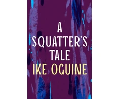 KNYGA Ike Oguine Squatter's Tale