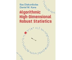 KNYGA Ilias Diakonikolas Algorithmic High-Dimensional Robust Statistics