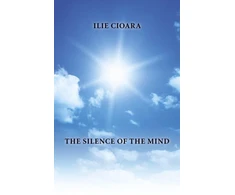 KNYGA Ilie Cioara Silence of the Mind, The