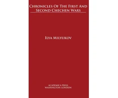 KNYGA Ilya Milyukov Chronicles of the First and Second Chechen Wars