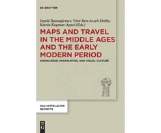 KNYGA Ingrid Baumgartner Maps and Travel in the Middle Ages and the Early Modern Period